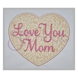 Love You Mom Heart Applique