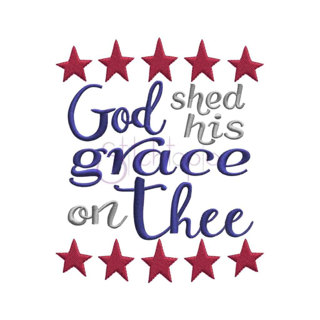 God Shed His Grace on Thee Embroidery Design - Stitchtopia