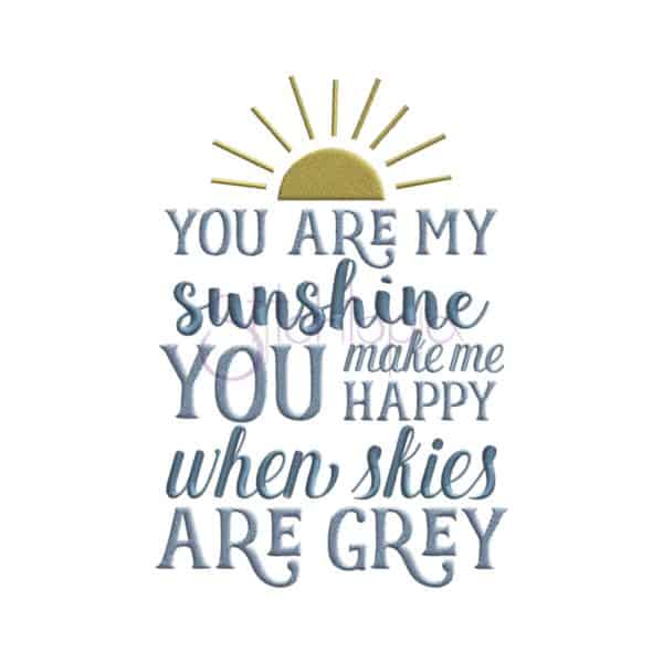 You are my sunshine embroidery design  stitchtopia You are my sunshine embroidery design  stitchtopia