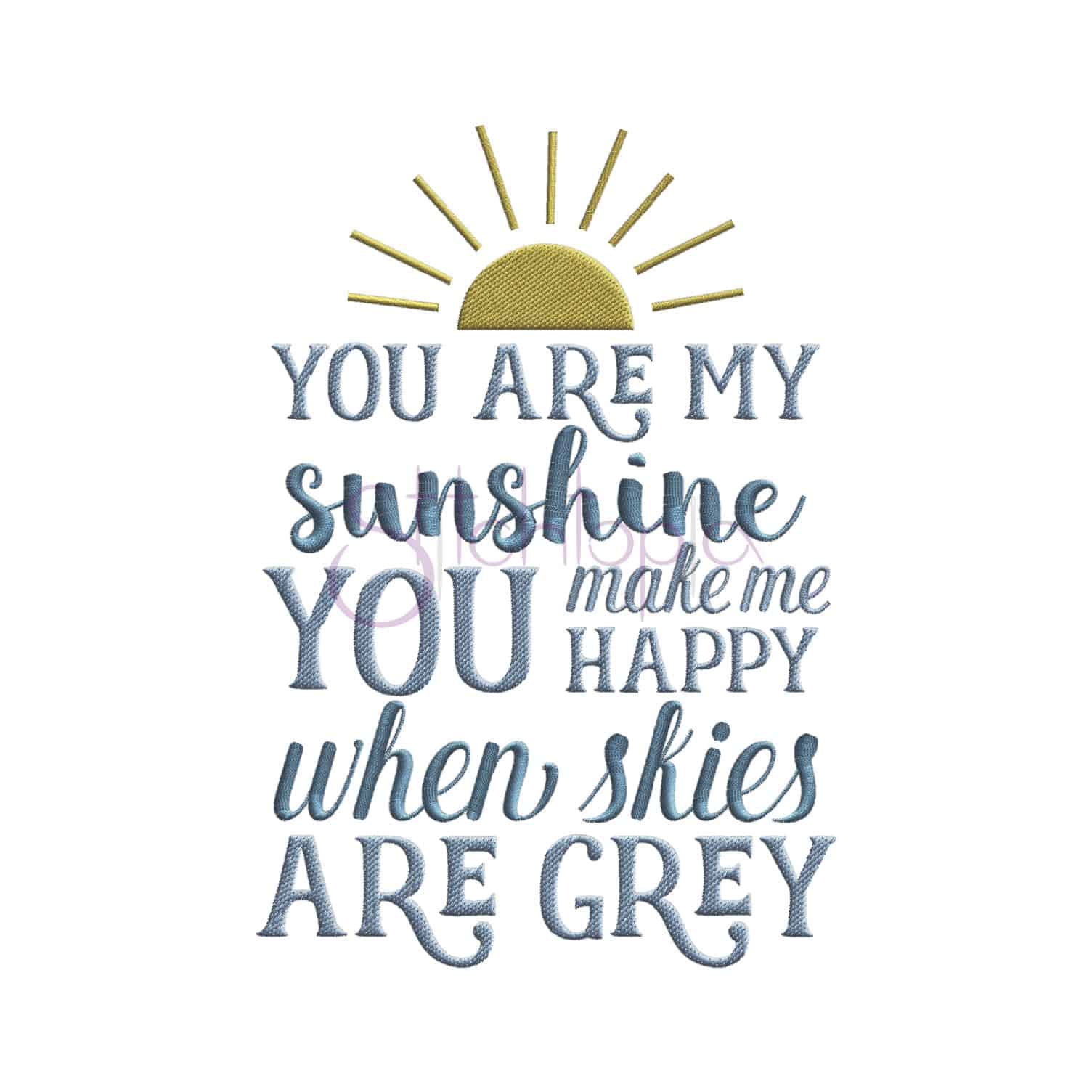 You Are My Sunshine Embroidery Design