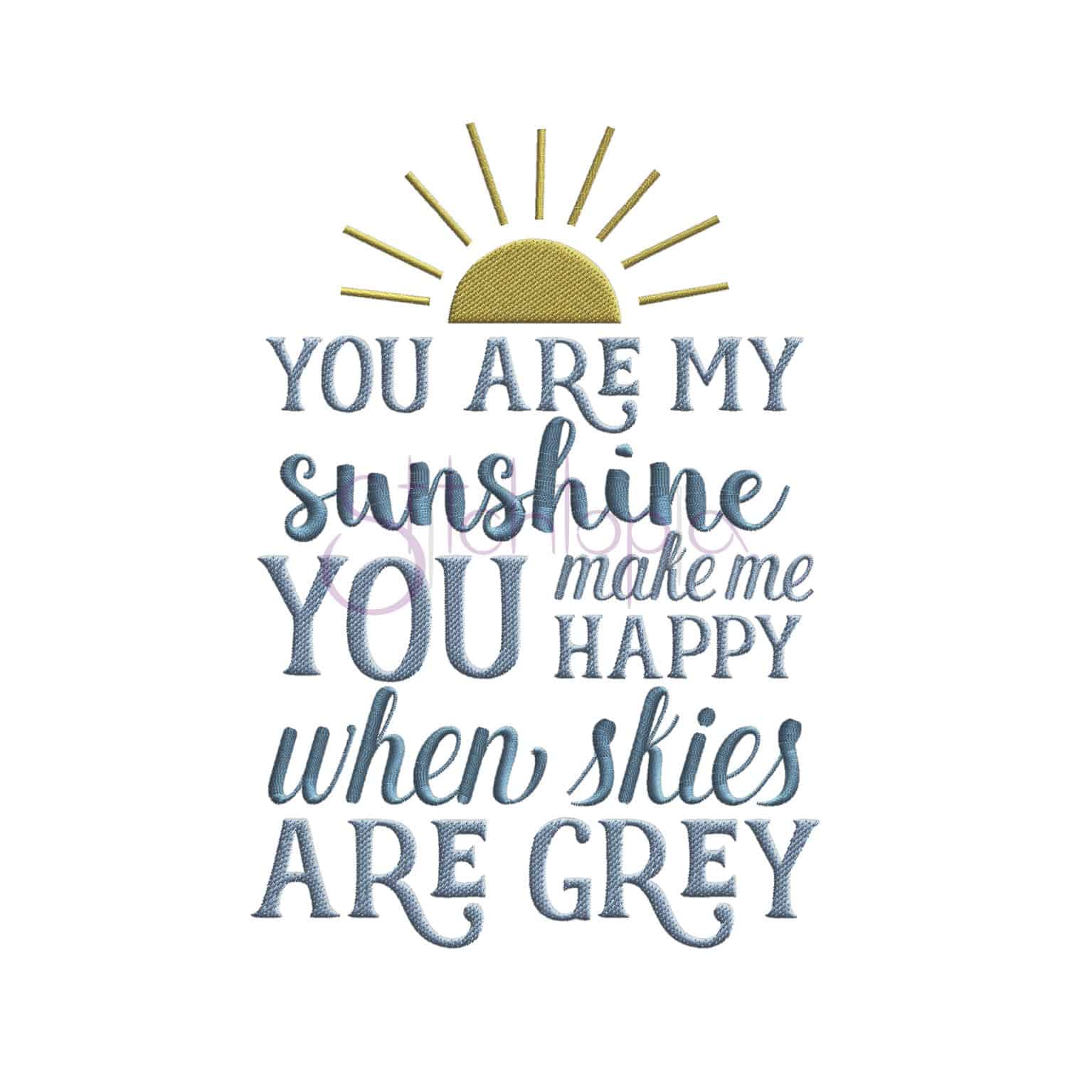 Download You Are My Sunshine Embroidery Design Stitchtopia