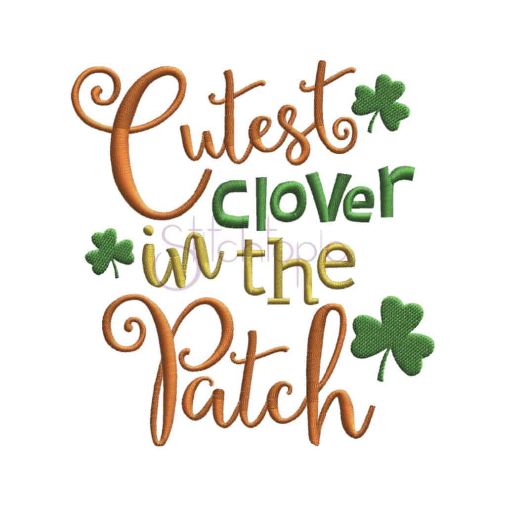 Cutest Clover in the Patch Embroidery Design - Stitchtopia