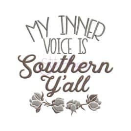My Inner Voice is Southern Y’all Embroidery Design