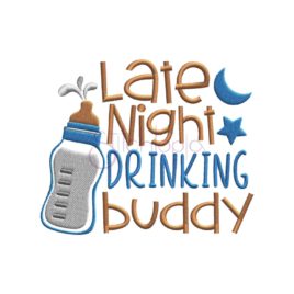 Late Night Drinking Buddy Embroidery Design