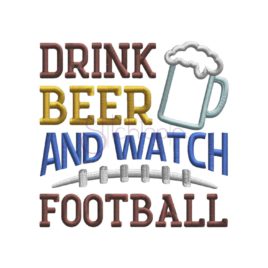 Drink Beer Watch Football Applique
