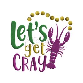 Let’s Get Cray Embroidery Design