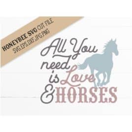 All You Need is Love & Horses SVG Cut File