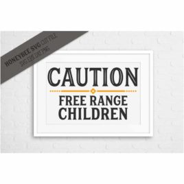 Caution Free Range Children SVG Cut File
