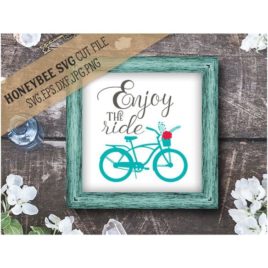 Enjoy the Ride SVG Cut File