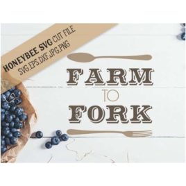 Farm to Fork SVG Cut File