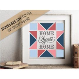 Home Sweet Home Barn Quilt SVG Cut File