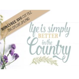 Life is Simply Better SVG Cut File