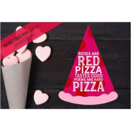 Roses Are Red Pizza SVG Cut File