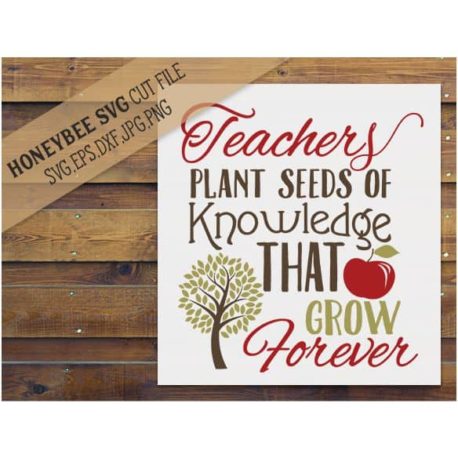 Teachers Plant Seeds SVG Cut File - Stitchtopia