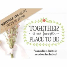 Together is Our Favorite/Favourite SVG Cut File