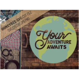 Your Adventure Awaits SVG Cut File