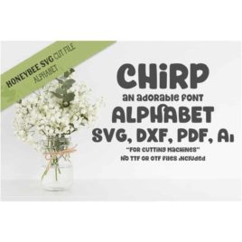 Chirp Alphabet SVG Cut Files