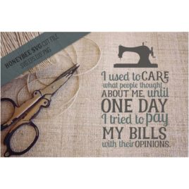 I Used to Care Sewing Machine SVG Cut File
