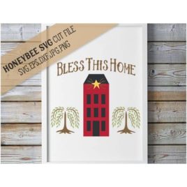 Bless This Home House SVG Cut File