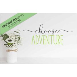 Choose Adventure SVG Cut File
