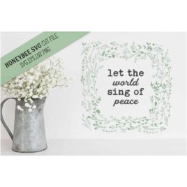 Let the World Sing SVG Cut File