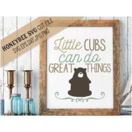 Little Cubs Can Do Great Things SVG Cut File
