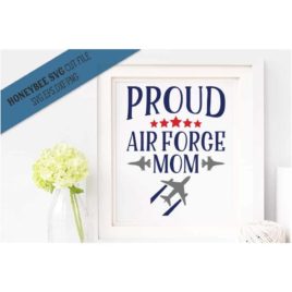 Proud Air Force Mom SVG Cut File