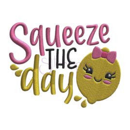 Squeeze The Day Embroidery Design