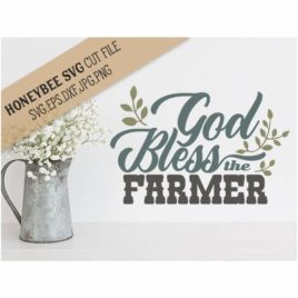 God Bless the Farmer SVG Cut File