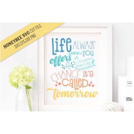Life Always Offers You SVG Cut File
