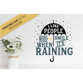 Smile When It’s Raining SVG Cut File
