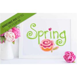 Spring Hand Lettered SVG Cut File