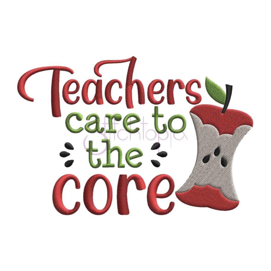 Teachers Care to the Core Embroidery Design - Stitchtopia