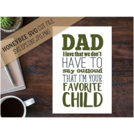 Dad Favorite Child SVG Cut File