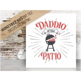 Daddio Of The Patio SVG Cut File