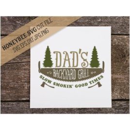 Dad’s Backyard Grill SVG Cut File