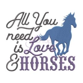 All You Need Is Love & Horses Embroidery Design