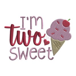 Birthday I’m Two Sweet Embroidery Design