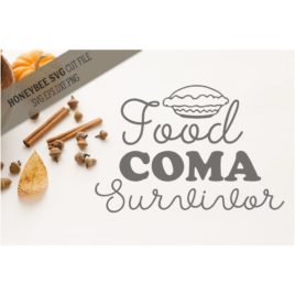 Food Coma Survivor SVG Cut File