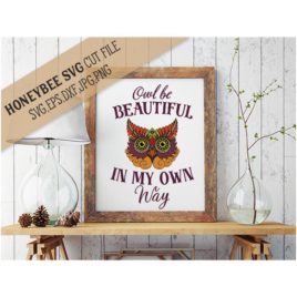 Owl Be Beautiful SVG Cut File