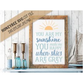 You Are My Sunshine SVG Cut File