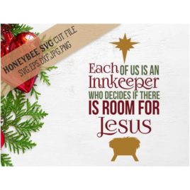 Each Of Us Is An Innkeeper SVG Cut File