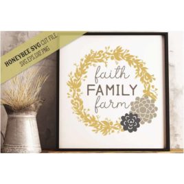 Faith Family Farm SVG Cut File