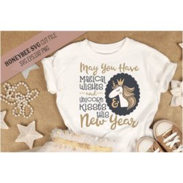 Magical Wishes Unicorn Kisses New Year SVG Cut File