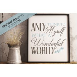 What A Wonderful World SVG Cut File