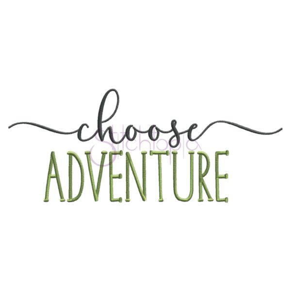 Choose Adventure Emboidery Design