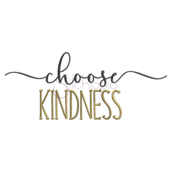 Choose Kindness Embroidery Design