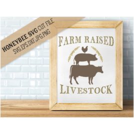 Farm Raised Livestock SVG Cut File
