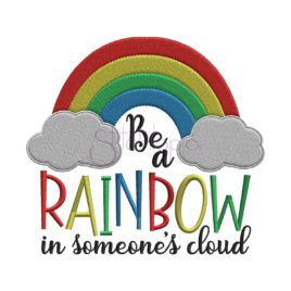 Be A Rainbow Embroidery Design