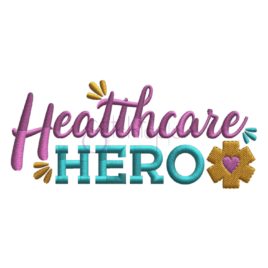 Healthcare Hero Embroidery Design